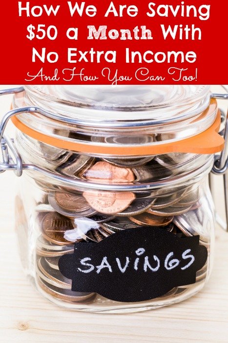 How We Are Saving $50 a Month With No Extra Income - And How You Can Too!
