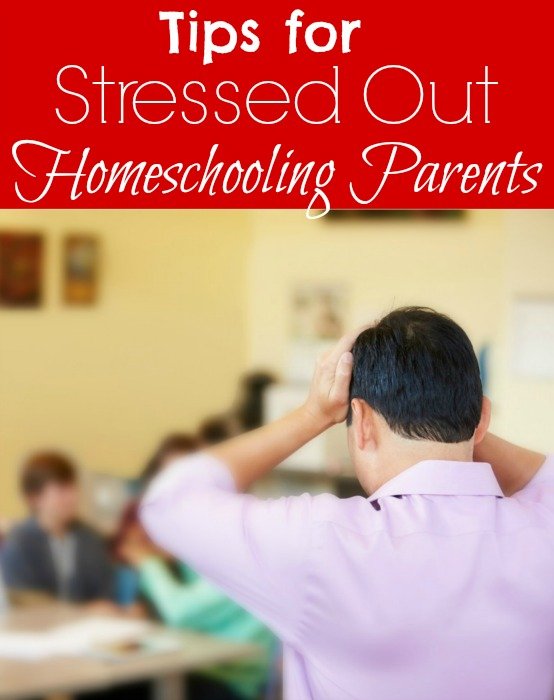 Tips for Stressed Out Homeschooling Parents