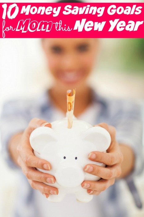 10 Money Saving Goals for Mom this New Year