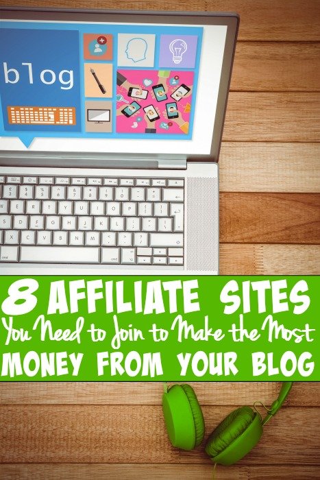 8 Affiliate You Need to Join to Make Money Blogging