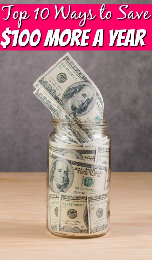 Money Saving Tips - Top 10 Ways to Save $100 a Year