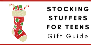 Stocking Stuffers for Teens Gift Guide
