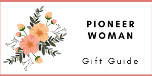 Pioneer Woman Gift Guide