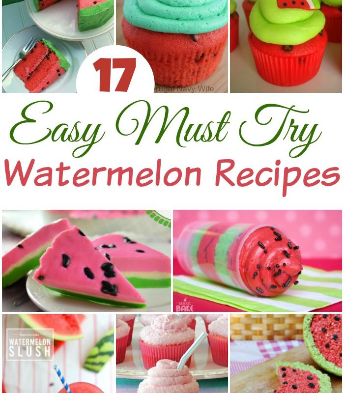 17 Must Try Summer Watermelon Recipes