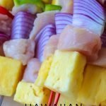 These Easy Weeknight Hawaiian Chicken Pineapple Kabobs are easy to put together and cooking for a quick and fast meal on the grill! #chicken #kabobs #weeknightdinner #recipe #frugalnavywife #cooking | Dinner Recipes | Chicken Recipes | Easy Dinner Recipe | Family Recipe | Kabobs Recipe