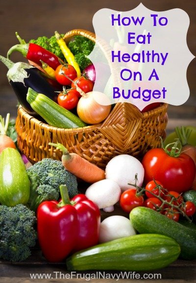 How To Eat Healthy On A Budget