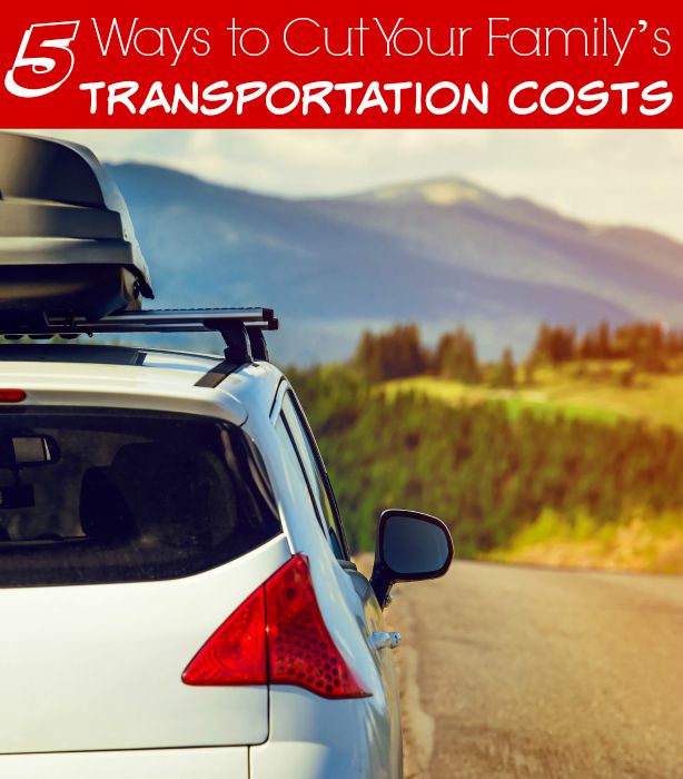 5 Ways to Cut Your Family’s Transportation Costs