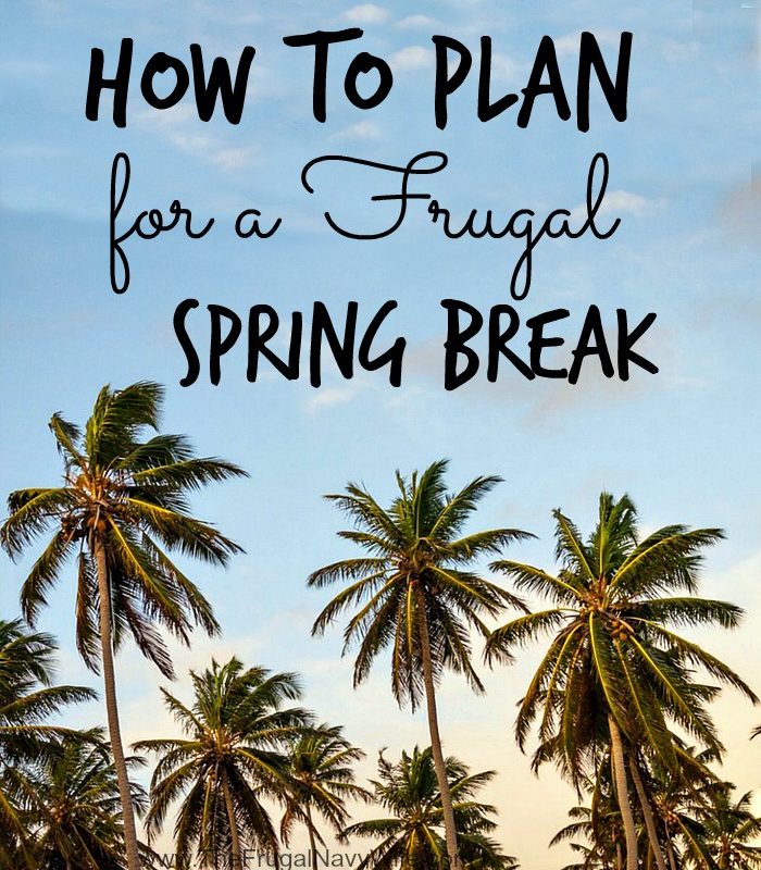 How to Plan for a Frugal Spring Break