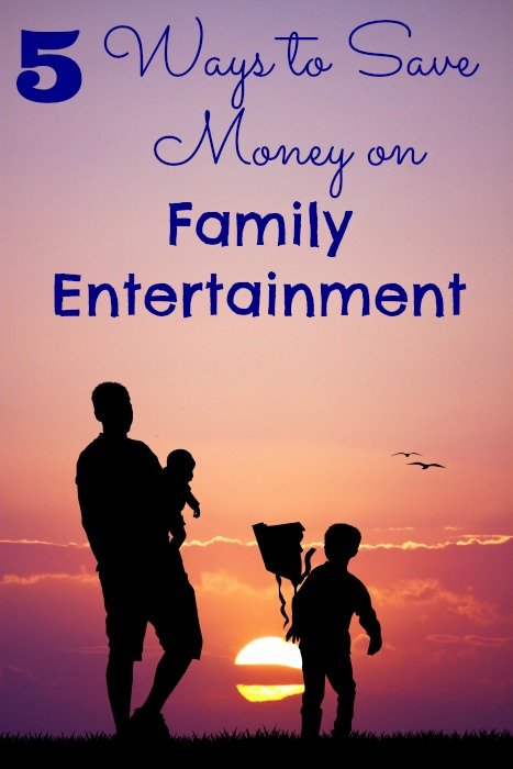 How to Save Money – 5 Ways to Save on Family Entertainment