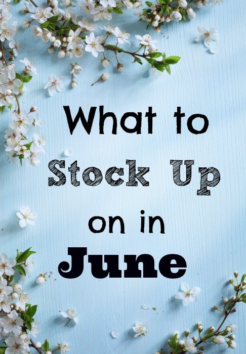 What to Stock Up on in June