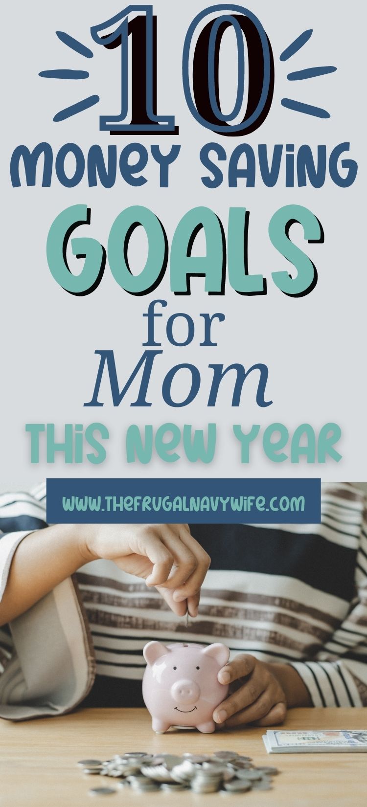 10 Money Saving Goals for Mom this New Year - The Frugal Navy Wife
