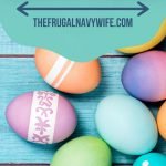 These Frugal Easter Ideas will help you save all the way from decorations, to baskets ideas, and what you're going to eat. #easter #frugallivingtips #savemoney #frugalnavywife | Frugal Easter | Frugal Living Tips | Save Money | Easter |