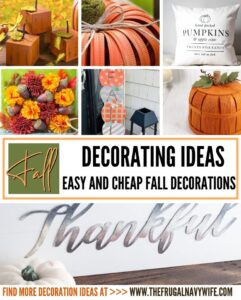 DIY cheap fall decorations are a fantastic way to bring the cozy and festive spirit of autumn into your home without breaking the bank. #fall #cheapdecorations #diy #crafting #artsandcrafts #frugalnavywife #autumn | Cheap Decorations | Fall | Arts and Craft | DIY |