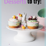 Skip the boring old Easter desserts and try something new from our amazing list of over 140 desserts you and your family will love. #frugalnavywife #desserts #easter #easterdesserts #yummy #recipes | Easter Desserts | Dessert Ideas for Easter | Bunny Shaped Desserts | Easy Desserts | Holiday Desserts