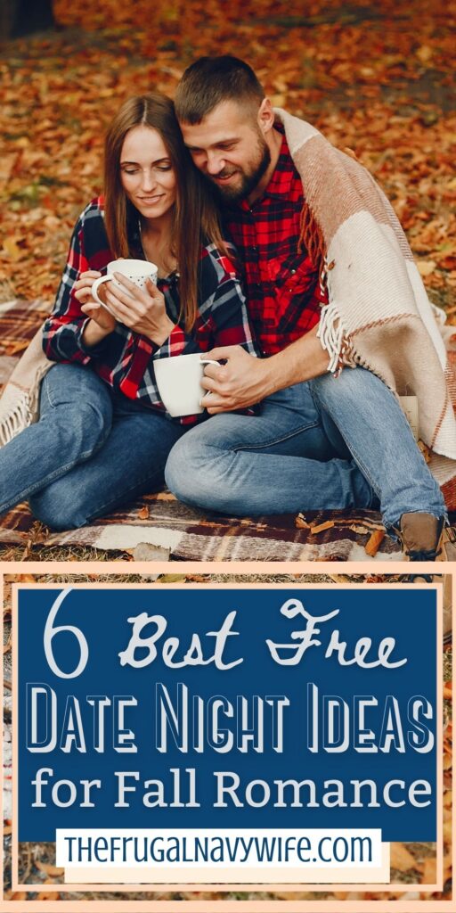 Date nights don't have to be expensive! Spice up your fall romance with these free date night ideas perfect for enjoying the fall season. #couples #romance #fall #datenight #frugalnavywife #frugaldates | Couples | Frugal Date Night Ideas | Romance | Fall | Frugal | Dating |