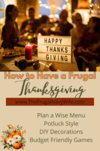 With a little creativity and mindful spending, you can create a frugal Thanksgiving that focuses on what truly matters. #thanksgiving #frugal #holiday #frugallivingtips #frugalnavywife #family #budgeting | Frugal Living Tips | Thanksgiving | Budgeting | Holiday | Family |
