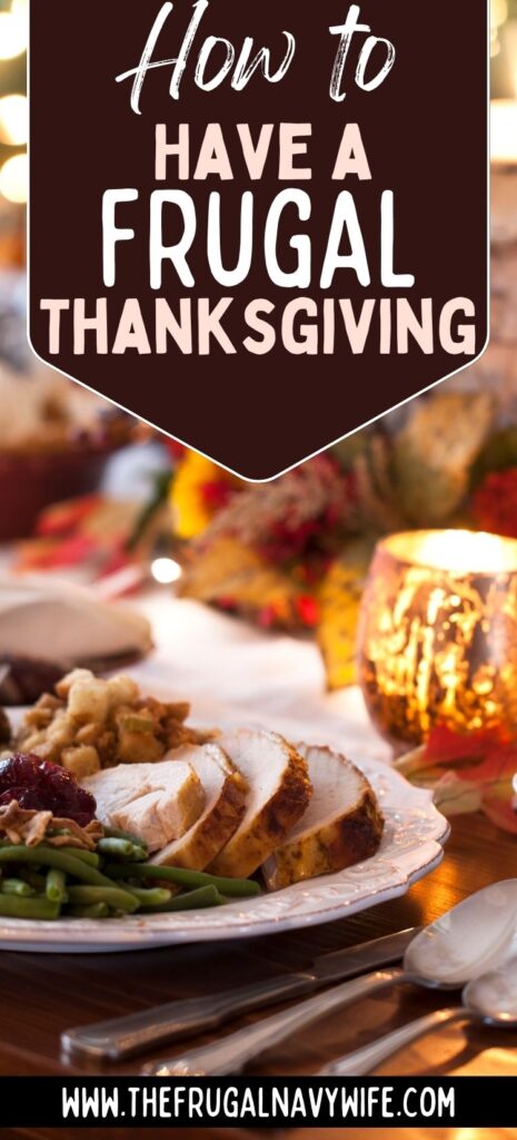 With a little creativity and mindful spending, you can create a frugal Thanksgiving that focuses on what truly matters. #thanksgiving #frugal #holiday #frugallivingtips #frugalnavywife #family #budgeting | Frugal Living Tips | Thanksgiving | Budgeting | Holiday | Family |