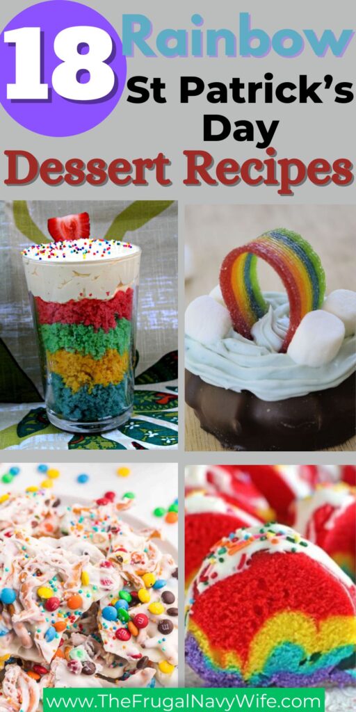 Enjoy St Patrick's day with these festive Rainbow St Patricks day Dessert recipes. Fun for all ages and the kids can help as well! #stpatricksday #dessert #recipes #frugalnavywife #holiday #roundup #holiday | St Patrick's Day | Desserts | Kids | Baking | Holiday |