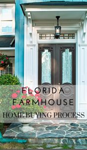 Florida Farmhouse - Home Buying Process