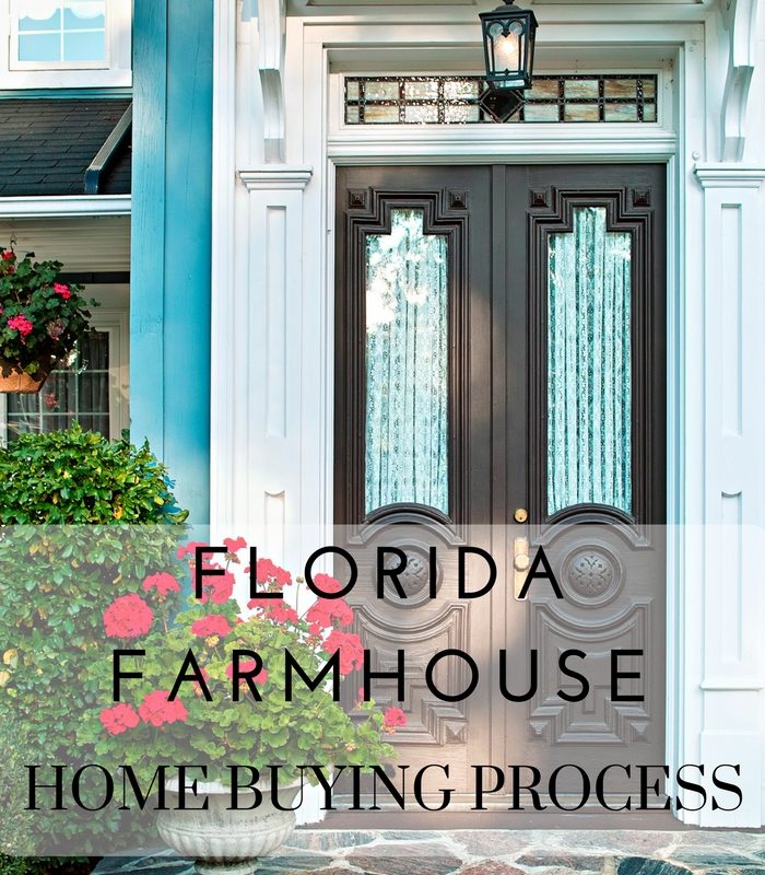 Florida Farmhouse – The Home Buying Process
