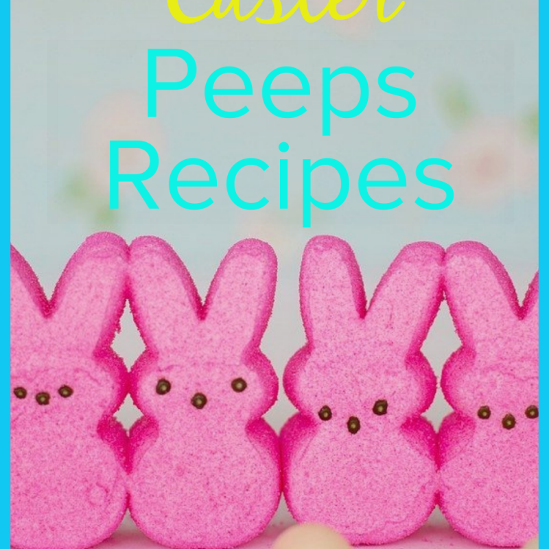 22 Easy Peeps Recipes For Easter