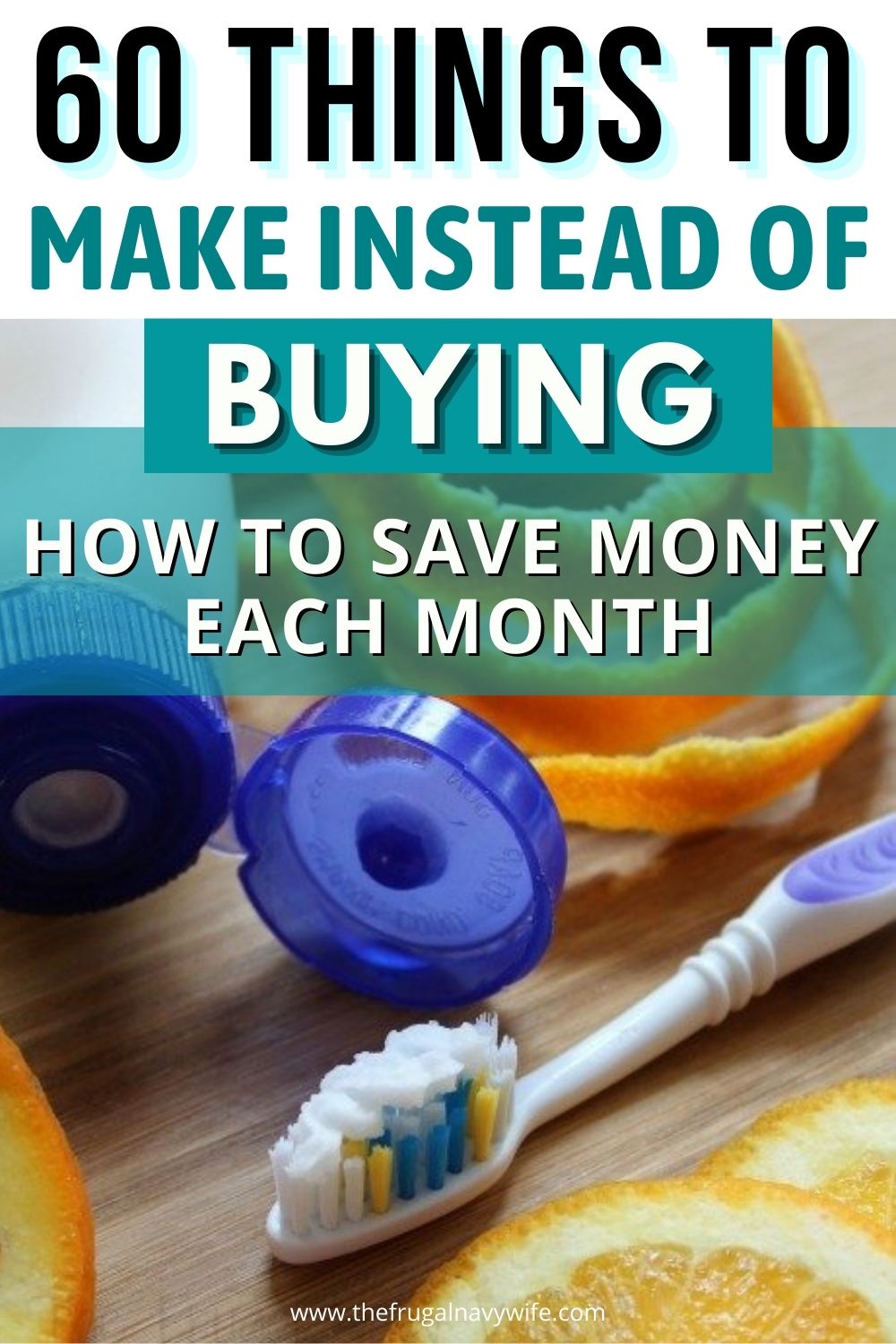 How to Save Money Each Month - 60 Things to Make Instead of Buying ...