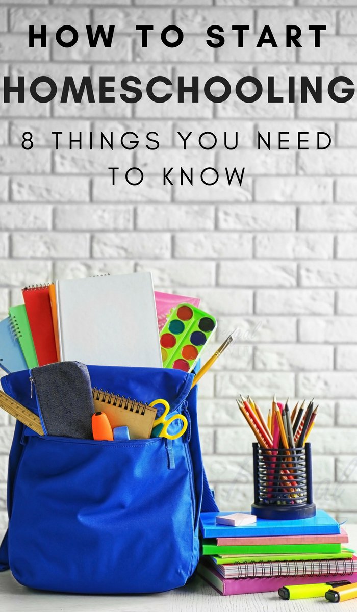 How to Start Homeschooling - 8 Things You Need to Know