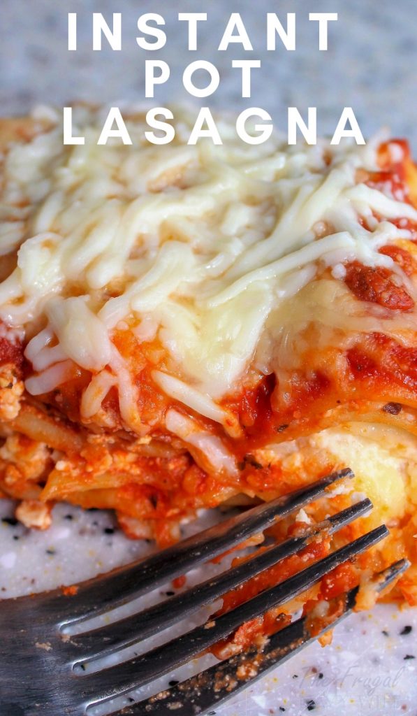 Easy Instant Pot Lasagna Recipe | The Frugal Navy Wife