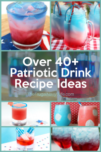 These 40+ Patriotic Drink Recipe Ideas are perfect for summer! With so many options you can really get into the holiday festivities. #patriotic #drinks #thefrugalnavywife #redwhiteblue #americanadrinks #drinkrecipes #cocktails #mocktails | Drink Recipes | Patriotic Recipes | Red White and Blue Recipes | 4th of July Recipes | Memorial Day Recipes | Labor Day Recipes | Mocktail Recipes | Cocktail Recipes | Mixed Drink Recipes | Kid-Friendly Drinks |