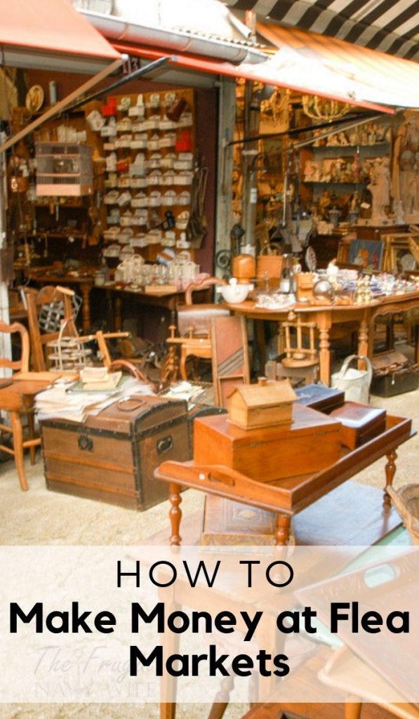 Make Money at Flea Markets by Selling Items You Get For Free. Yep, you read that right. Sell items that you get for free. How? There are a few ways.Â  #frugalnavywife #fleamarkets #makemoney #earnmoney | How to make Money | Flea Markets | Ways to make money | Financial |