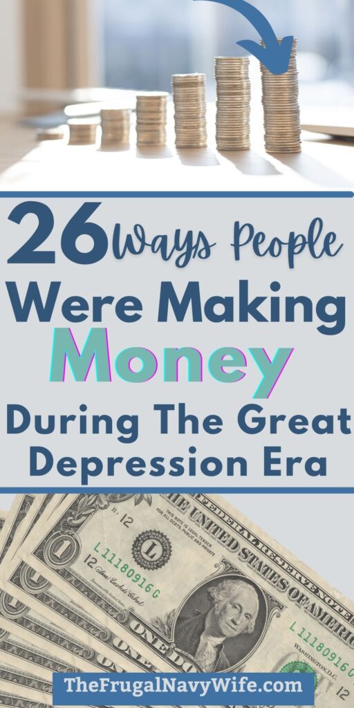 Need new ideas to make some money? Let's check out these 26 Ways People Were Making Money During The Great Depression Era. #frugalnavywife #makingmoney #frugallivingtips #waystomakemoney #earnmoney #budgeting #greatdepressionera | Great Depression Era | Ways to make money | Frugal Living Tips | Earning Money | Budgeting Ideas | Finances