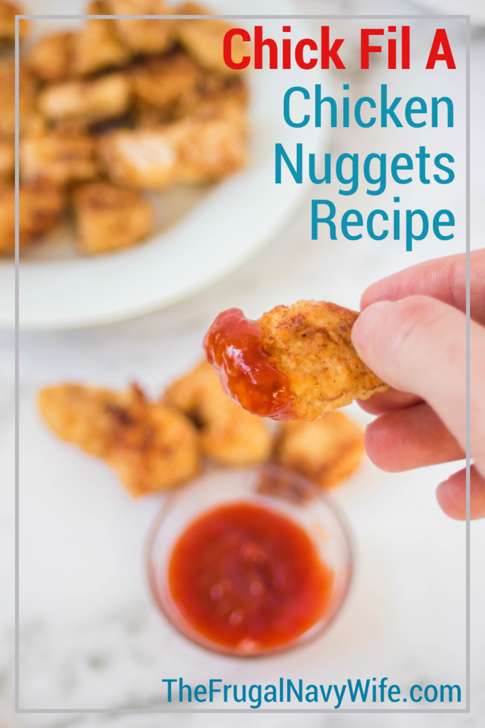 If your family loves Chick Fil A as much as mine you are probably looking for this Copycat Chick Fil A Chicken Nuggets Recipe. You can't tell it's a copycat! #thefrugalnavywife #copycatrecipe #chickfila #nuggets #chickfilarecipe #easyrecipe | Easy Weeknight Meal | Easy Recipe | Yummy Recipes | Copycat Recipe | Chick Fil A Recipe | Lunch Recipe | Chick Fil A Nuggets Recipe