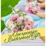 Your bridesmaids are your closest friends that have left their mark on your life. Show them you love them with these Inexpensive Bridesmaid Gifts #frugalnavywife #bridesmaidgifts #frugalwedding #cheapweddingideas #weddingpartygifts | Bridesmaid Gift Guide | Inexpensive Bridemaids Gifts | Frugal Wedding Ideas | Cheap Wedding Ideas | Wedding Party Gift Ideas