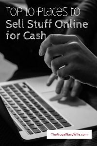All of us have items that we need to resell. The big question is WHERE do you resell? Check out these top 10 places to sell stuff online for cash. #frugalnavywife #resellitems #makingmoney #money #frugallivingtips | Frugal Living Tips | Reselling Items Online | Making Money Online |