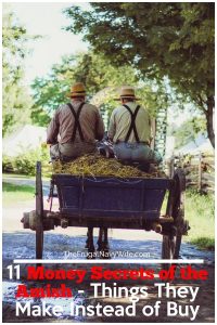 I’ve compiled a list of the different things Amish make to save money this is one of the best Money Secrets of the Amish! #amish #frugalnavywife #savingmoney #moneyhacks #thingstomake #diy | Saving Money | Things to Make vs Buy | Saving Money Hacks | Saving Money Tips | Amish Money Hacks | How to Save Money like the Amish | Finanaces