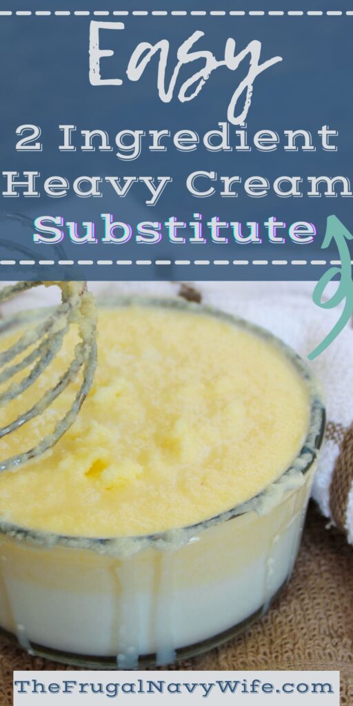 EASY 2 Ingredient Heavy Cream substitute from staple items you probably already have on hand. Huge money saver! #frugalnavywife #baking #heavycreamsubstitute #fromscratch #frugalliving | Baking Tips | Baking Hacks | Heavy Cream Substitute | Scratch Baking | Frugal Living Tips | 2 ingredient recipes