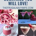 Huge party and a cozy night at home for Valentine's Day make sure to try out some of these Valentine's Day cocktails! #frugalnavywife #valentinesday #cocktailrecipes #adultbeverages #yummyrecipes #easycocktails | Easy Cocktail Recipes | Cocktail Recipes | Valentine's Day Cocktails | Yummy Drink Recipes | Drink Ideas