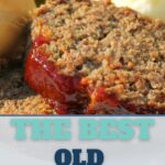 This old-fashioned meatloaf recipe has been passed down for a few generations and is still one of my favorites meatloaf recipes ever! See why! #Meatloaf #FrugalNavyWife #Recipes #OldFashionRecipe #beef recipes #easy recipes #homecooked | Meatloaf Recipe | Beef Recipes | Dinner Recipes | Old Fashioned Recipes | Tried and True Recipes | Popular Recipes | Easy Meatloaf Recipes