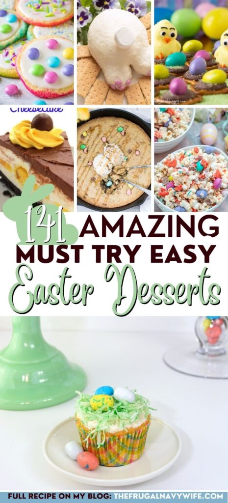 Skip the boring old Easter desserts and try something new from our amazing list of over 140 desserts you and your family will love. #frugalnavywife #desserts #easter #easterdesserts #yummy #recipes | Easter Desserts | Dessert Ideas for Easter | Bunny Shaped Desserts | Easy Desserts | Holiday Desserts