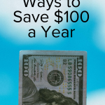 Ideas to help you find a little more money in your account or your wallet. Here are our top ways to save $100 a year. #frugalnavywife #savemoney #frugalliving #save100 #frugallivingtips #besmartwithyourmoney | Frugal Living Tips | Saving Money Hacks | Saving Money Ideas | Saving Money Tips | Save $100 a Year