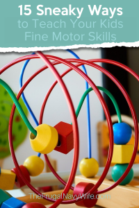 Teaching fine motor skills should be a fun and entertaining part of your kid's day. Use these sneaky ways to get them learning in no time. #frugalnavywife #finemotorskills #homeschool #preschool #kindergarten #educationalgames | Parenting Preschoolers | Parenting Kindergarteners | Homeschooling Tips | Homeschooling Hacks | Preschool Ideas | Kindergarten Ideas | Fine Motor Skills | Teaching Fine Motor Skills