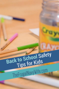 These back to school safety tips will help you understand how to keep your kids safe. You can never have too many safety tips in your tool box. #safetytips #frugalnavywife #backtoschool | Keeping Kids Safe | School Safety Tips | Busy Safety Tips | Back To School