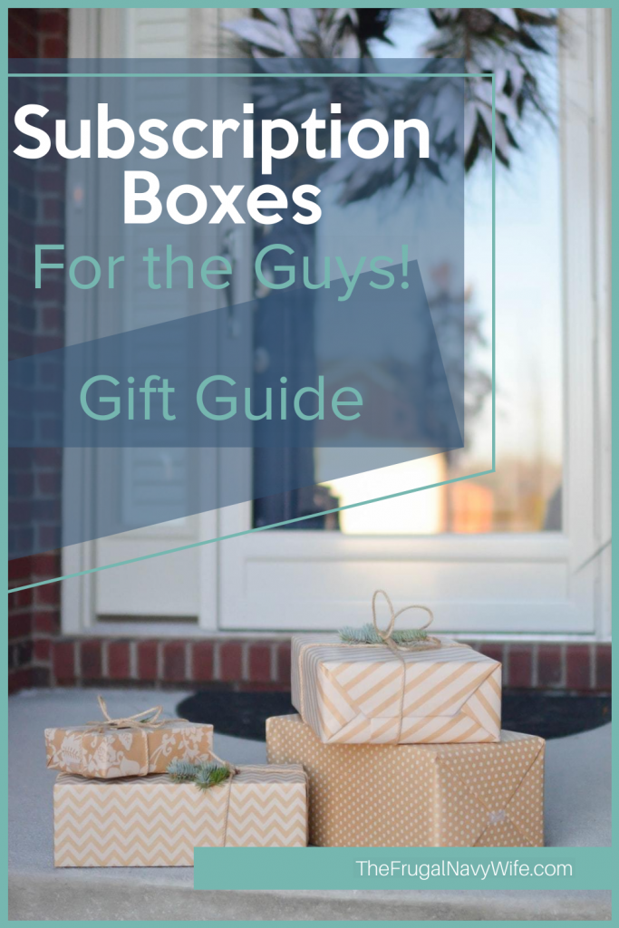 Wanting to spoil that special man in your life? These are some of the best Subscription Boxes for Guys out there today where you have several different options. #subscriptionboxes #guys #husband #boyfriend #men #frugalnavywife #giftguide | Gift Guide | Guy Gift Ideas | Subscription Box Addict | Monthly Box | Man Boxes | Subscription Boxes for Guys
