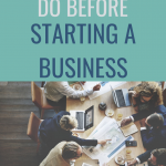 You should do many things before starting a business, these are two key ones that you should definitely remember. #frugalnavywife #startingabusiness #entreprenurer | Starting a Business |