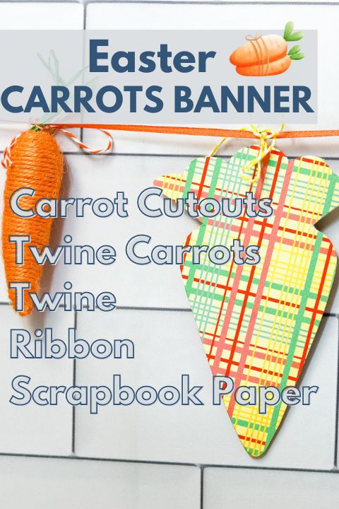 Quick and Simple Easter Carrots Banner