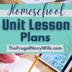 Having good lesson plans is crucial to homeschooling, these tips and resources will help you put together your homeschool unit lesson plans. #homeschool #kids #frugalnavywife #resources #lessonplans #education | Homeschool Unit Lesson Plans | Kids | Learning | Tips | Resources | Education | Homeschooling |