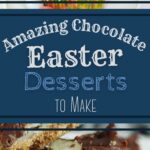 If you're looking for chocolate easter desserts look no further! There so many delicious fun desserts for you to try this Easter holiday. #chocolatedesserts #easter #baking #holiday #frugalnavywife | Easter | Holiday Baking | Chocolate Desserts | Easy Recipes | Desserts to Impress |