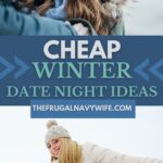 Going on dates in the cold winter can be fun too! Make sure to check out our winter date night ideas that won't break the bank. #frugaldates #winter #cheapideas #frugalnavywife #couples #romantic | Date Night | Couples | Frugal Dating | Winter | Cheap Date Ideas | Romantic Dates |