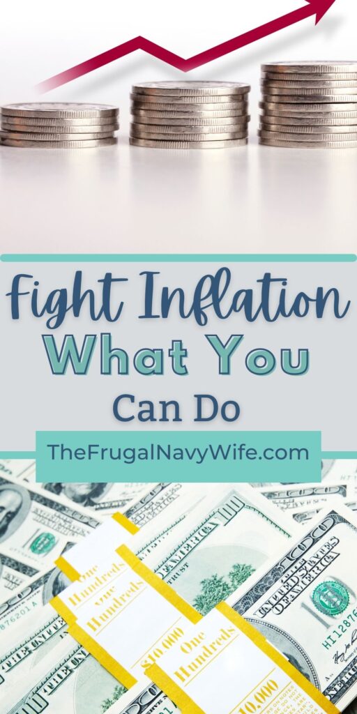 By being smart about your spending and making smart investments, you can keep your finances healthy while fighting inflation. #fightinflation #frugalnavywife #frugalliving #savemoney #tips | Fight Inflation | Frugal Living Tips | What You Can Do To Fight Inflation | Save Money | Finances | Budget |