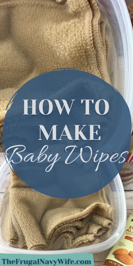 Learning how to make baby wipes will not only save you in cost but your baby's skin will also thank you because they're extremely gentle. #babywipes #frugal #diy #frugalnavywife #family #frugalliving | How to Make Baby Wipes | Reuseable | DIY | Sensitive Skin | Baby | Frugal Living | Families | Gentle | Save Money |